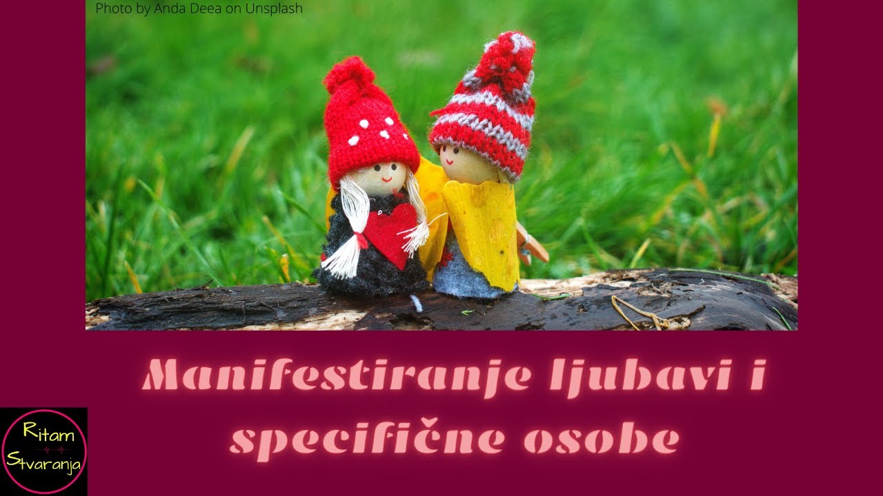 Manifestiranje ljubavi i specifične osobe