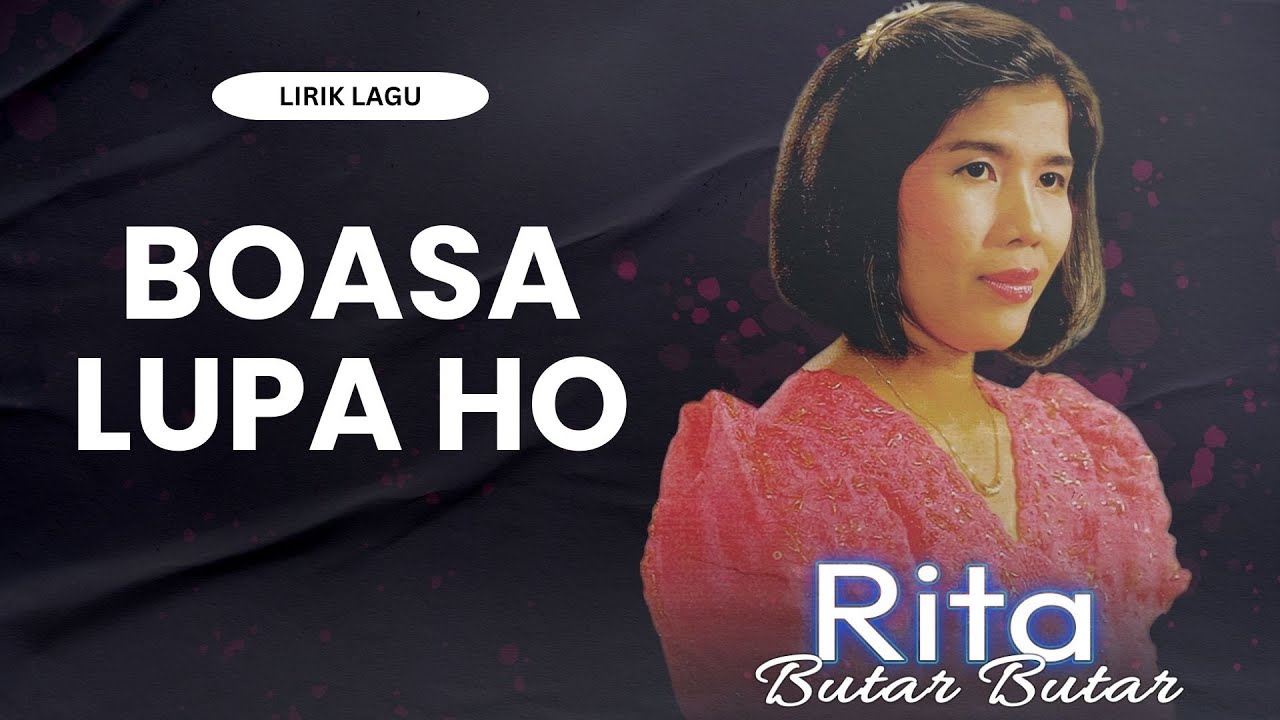 Rita Butar Butar - Boasa Lupa Ho (Video Lirik)
