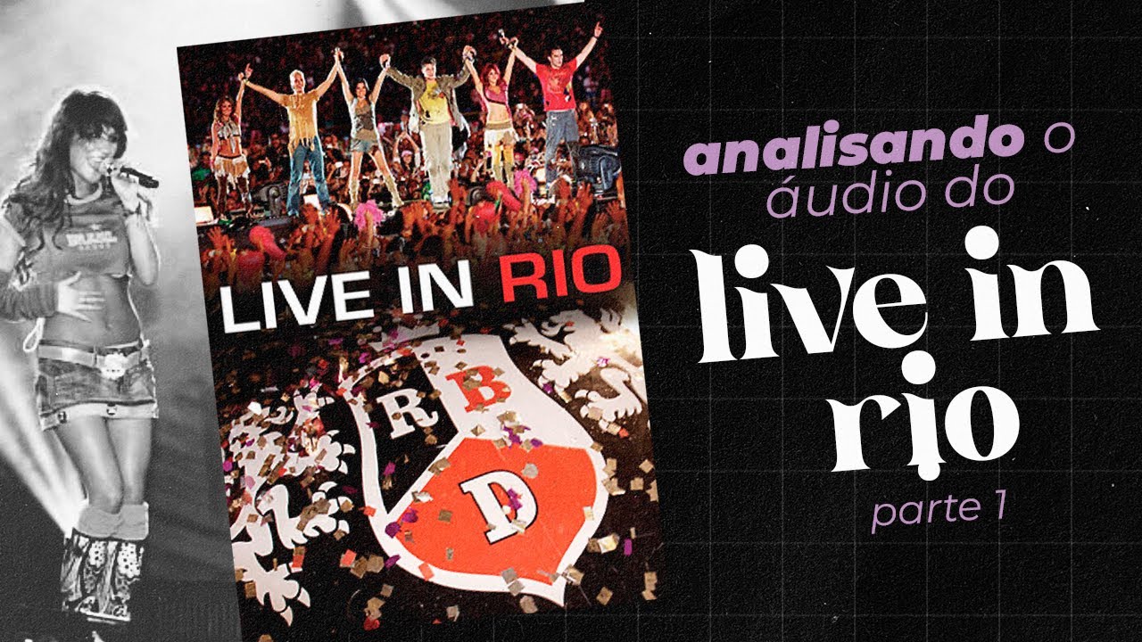 ANÁLISE DO LIVE IN RIO DO RBD | Parte 1 - áudio regravado, react & mais!