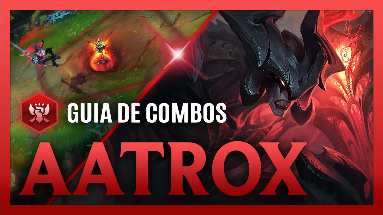 Advanced Combo Guide: Aatrox S12 | Mechanics, Combos, Tips and Tricks