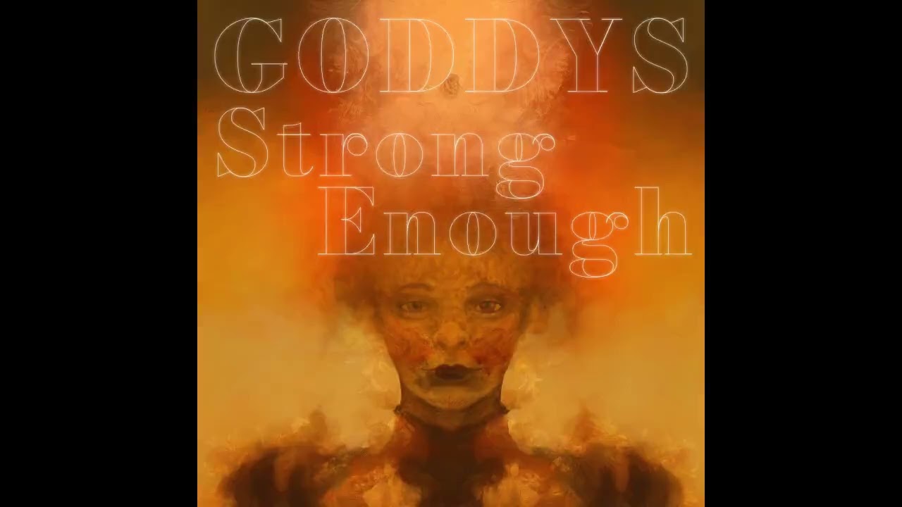 GODDYS - Strong Enough (full ep 2024)