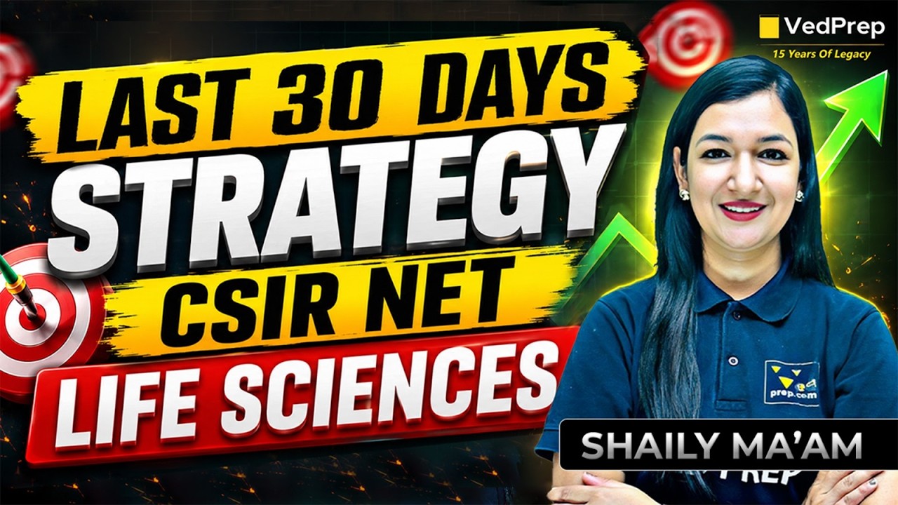CSIR NET Life Sciences June/July 2026 Last 30 Days Strategy | JRF Ka Final Roadmap |VedPrep CSIR NET