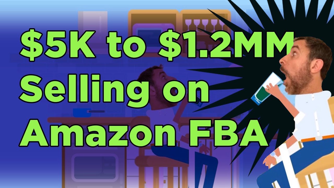 $5K to $1,200,000 Selling on Amazon FBA – How to Sell on Amazon and Crush It! - EP127