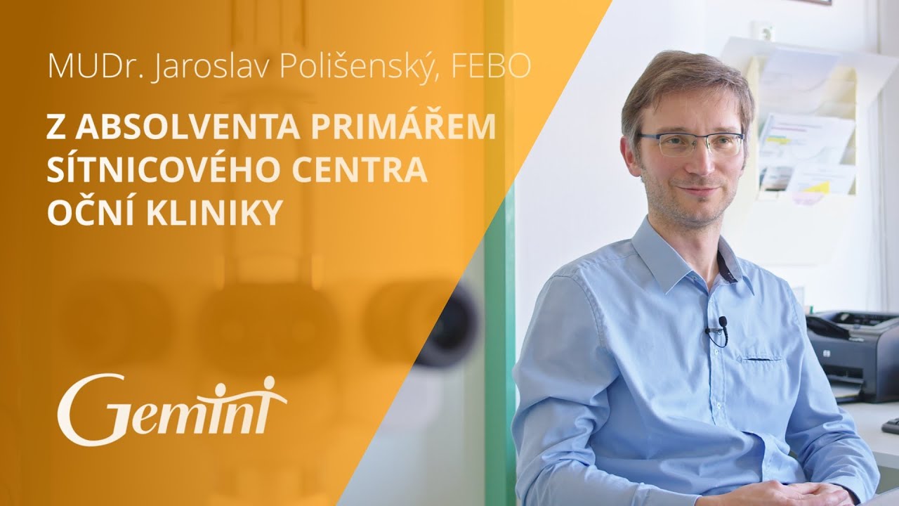 Kariéra v Gemini: z absolventa vedoucím lékařem sítnicového centra