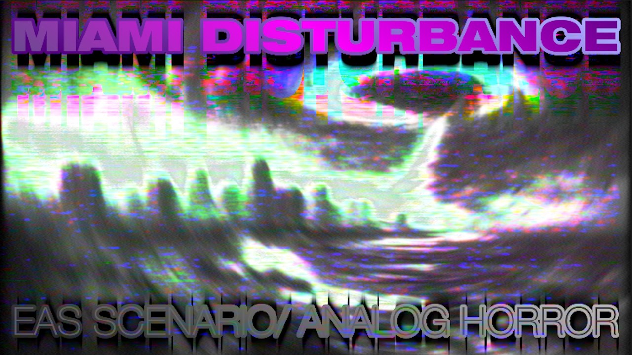MIAMI DISTURBANCE | EAS Scenario/Analog Horror