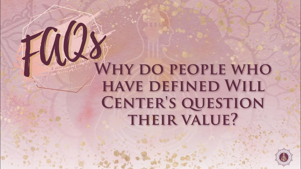 Why do people who have defined Will Center's question their value?