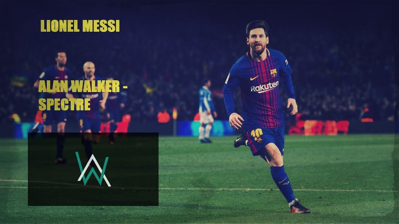 LIONEL MESSI -SPECTRE || ALAN WALKER