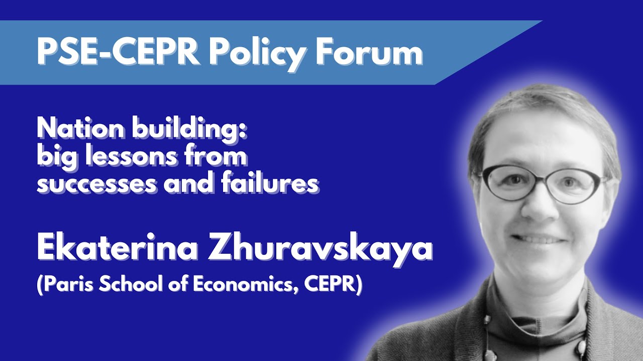 PSE-CEPR Policy Forum 2023: "Nation building (...)" by E. Zhuravskaya