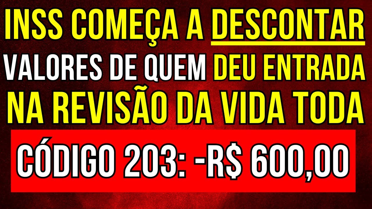 URGENTE! REVISÃO DA VIDA TODA - INSS DESCONTA VALORES DE QUEM DEU ENTRADA NA AÇÃO
