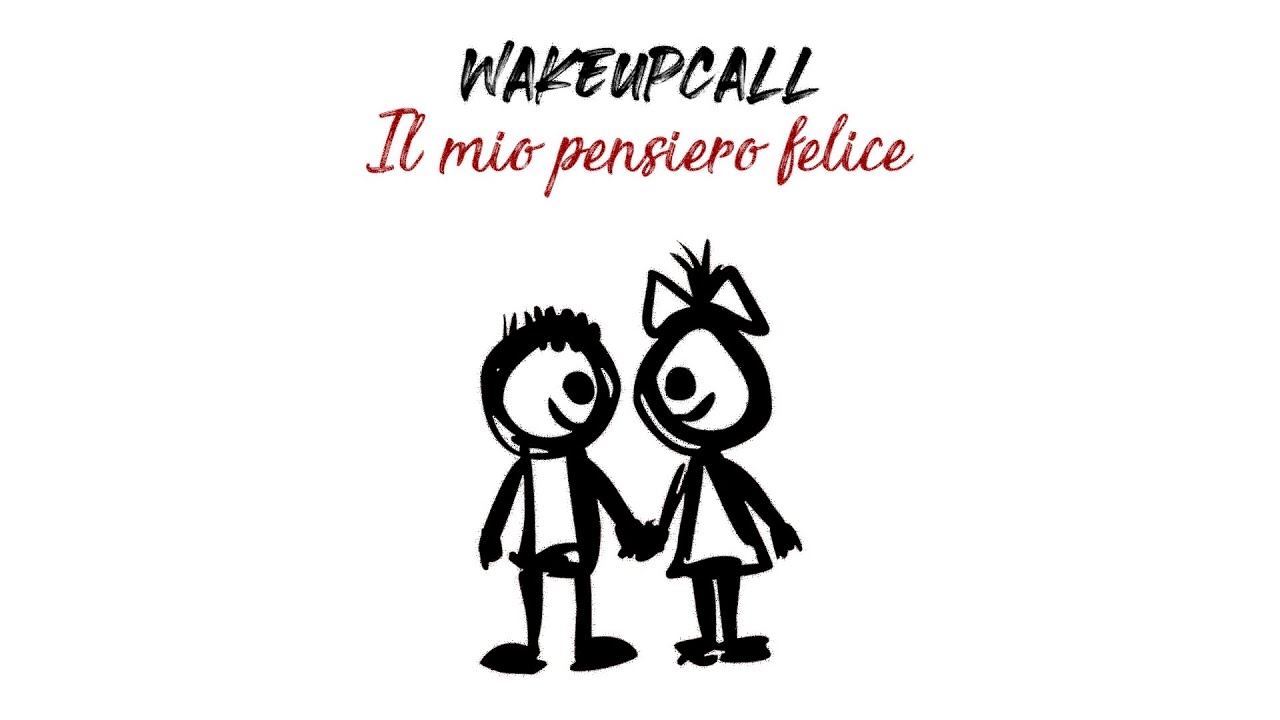 WAKEUPCALL - Il mio pensiero felice