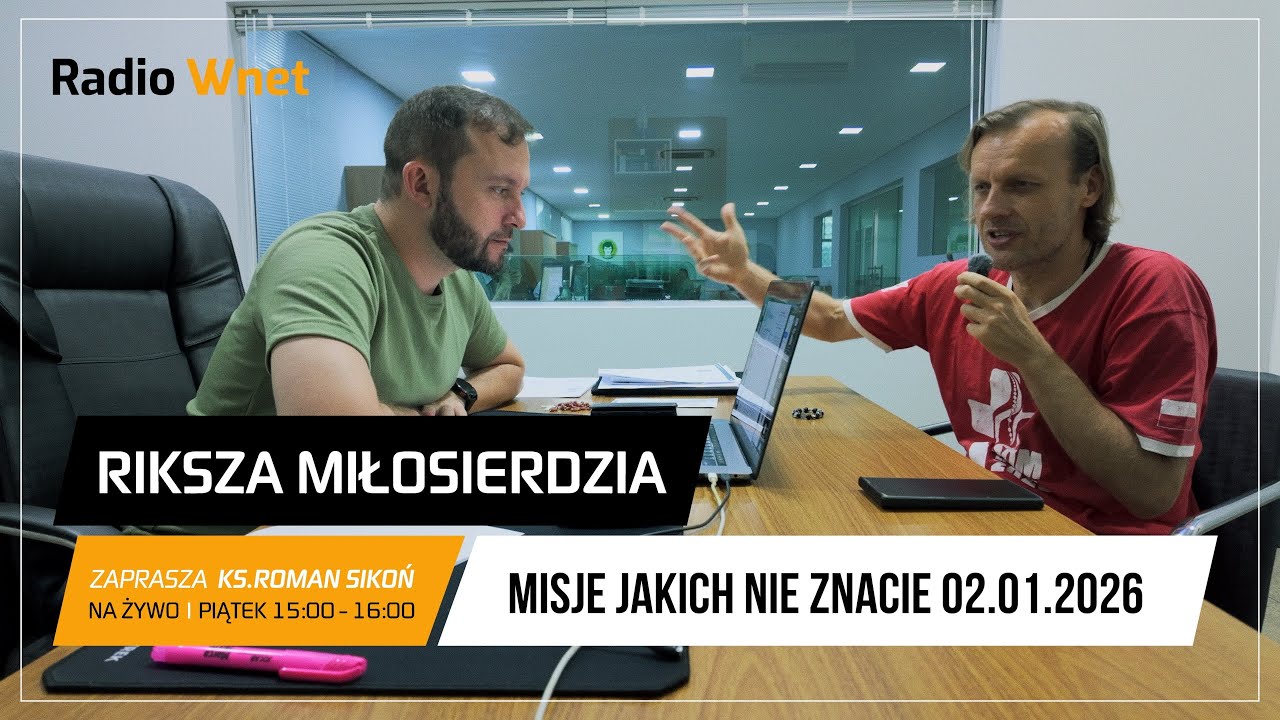 Riksza Miłosierdzia   Misje jakich nie znacie 09 01 2026