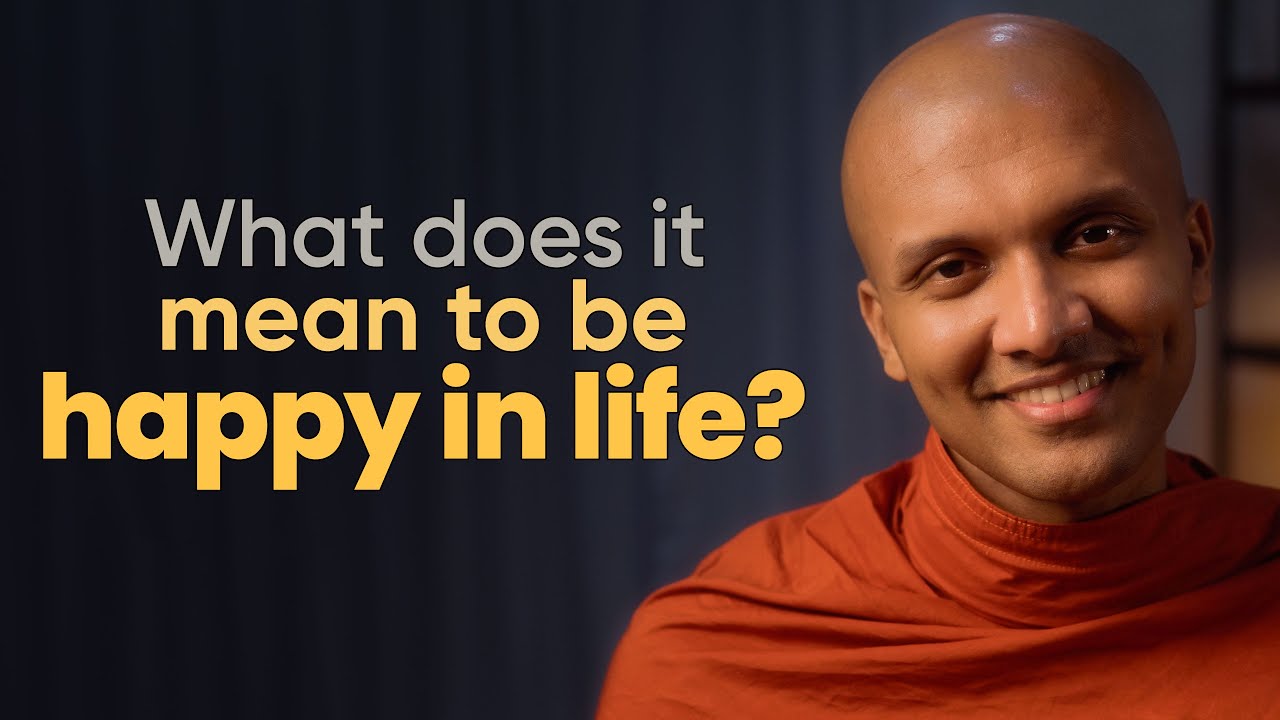 What does it mean to be happy in life? | Buddhism In English