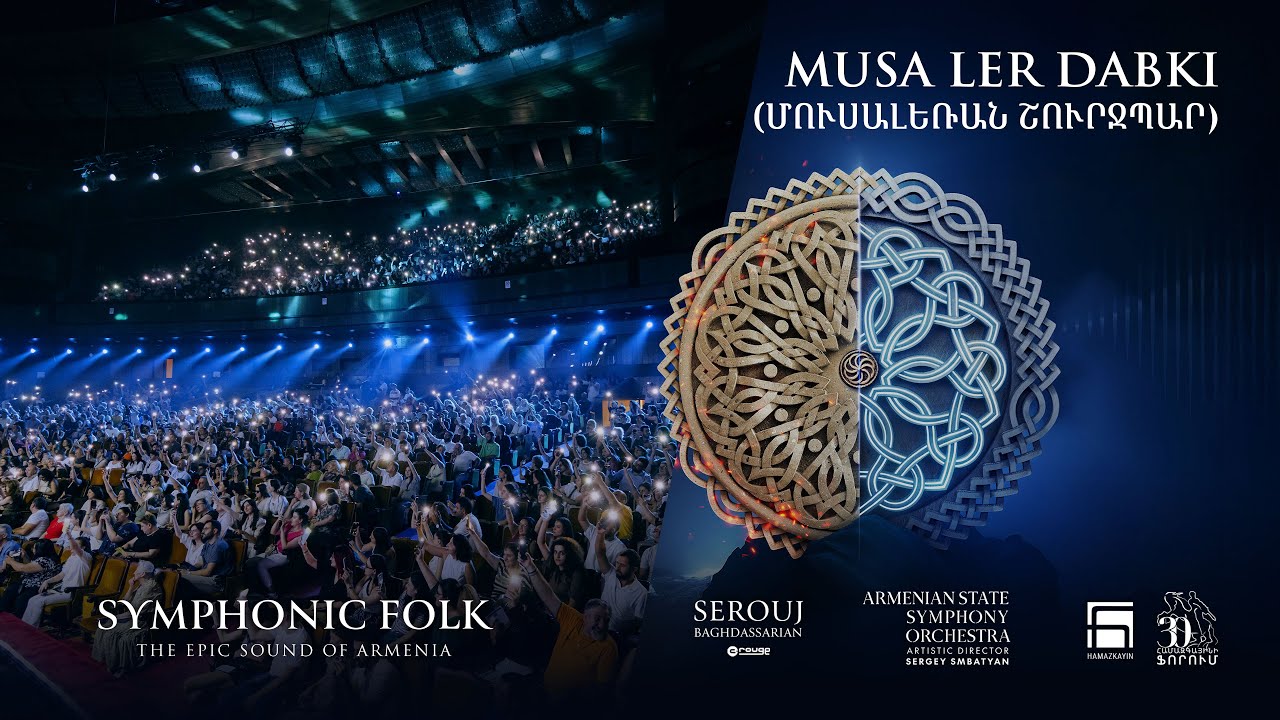 Musa Ler Dabki (Մուսալեռան «Դաբկի» / շուրջպար) – Symphonic Folk [LIVE]