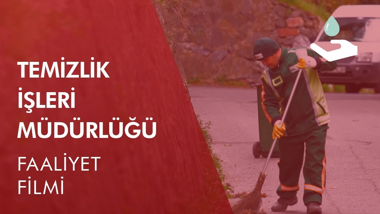 Temizlik İşleri Müdürlüğü Faaliyet Filmi