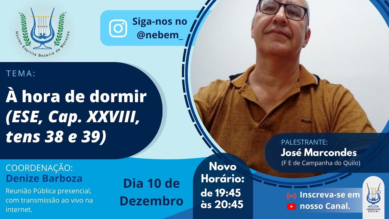 À hora de dormir (ESE, Cap. XXVIII, tens 38 e 39) | José Marcondes (C E Bezerra de Menezes - Areias)