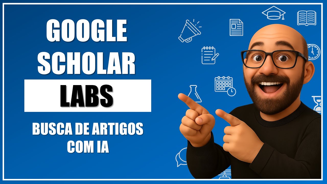 Google Scholar Labs: a nova IA do Google Acad&ecirc;mico para buscar artigos cient&iacute;ficos