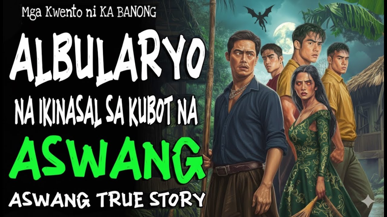 ALBULARYO NA IKINASAL SA KUBOT NA ASWANG | True Story
