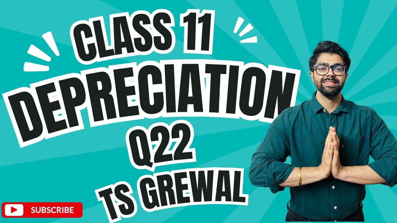 Class 11 | Depreciation | Q22 | TS Grewal | Question No. 22, company purchased a machine for 50,000