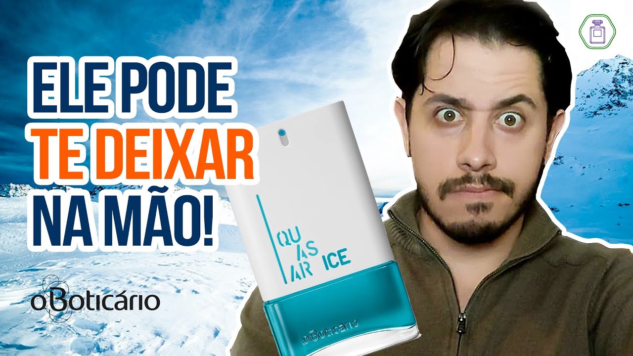 Tome cuidado com o  perfume Quasar ICE!