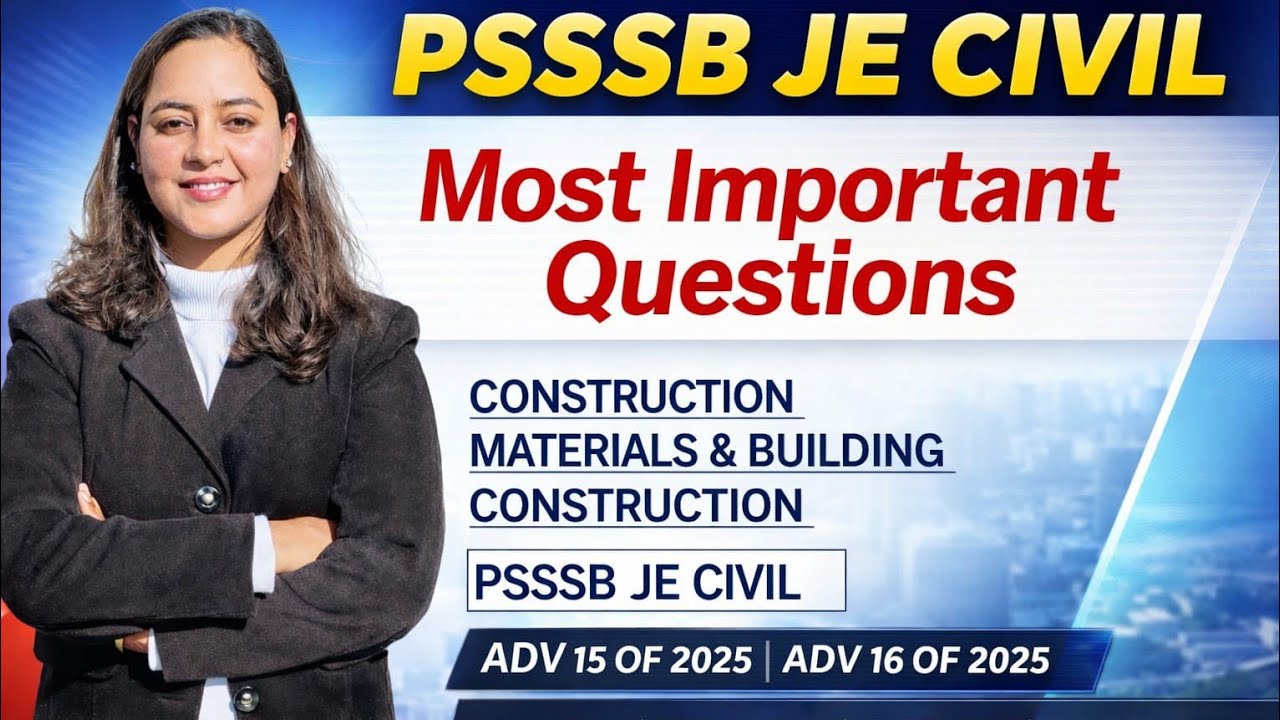 PSSSB JE Civil Most Important Questions 🔥Construction Material & Building Construction | ADV 15 & 16