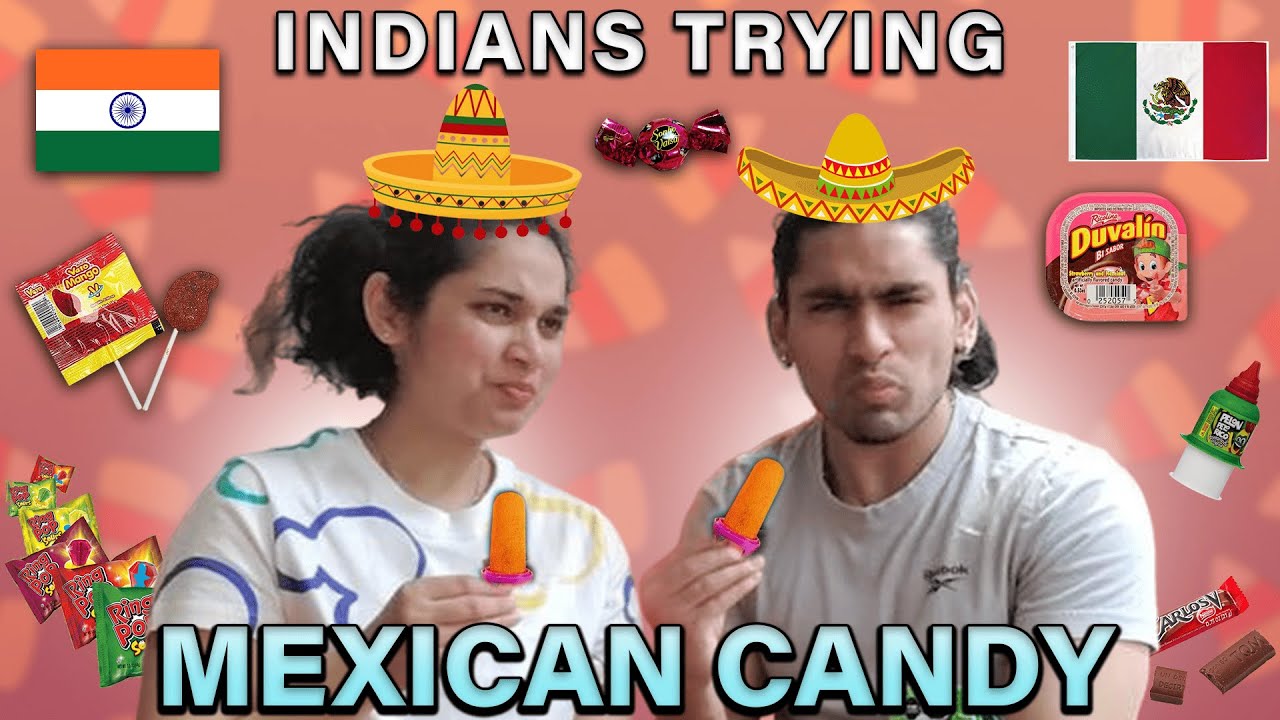 Trying Maxican candy - by Indians vlog