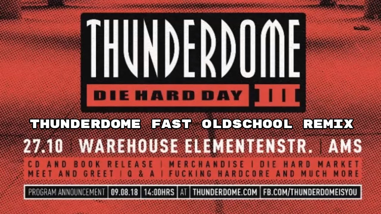 Thunderdome Die Hard Day III (26 years of Hardcore) Early Oldschool Classic Hardcore/Gabber remix 3