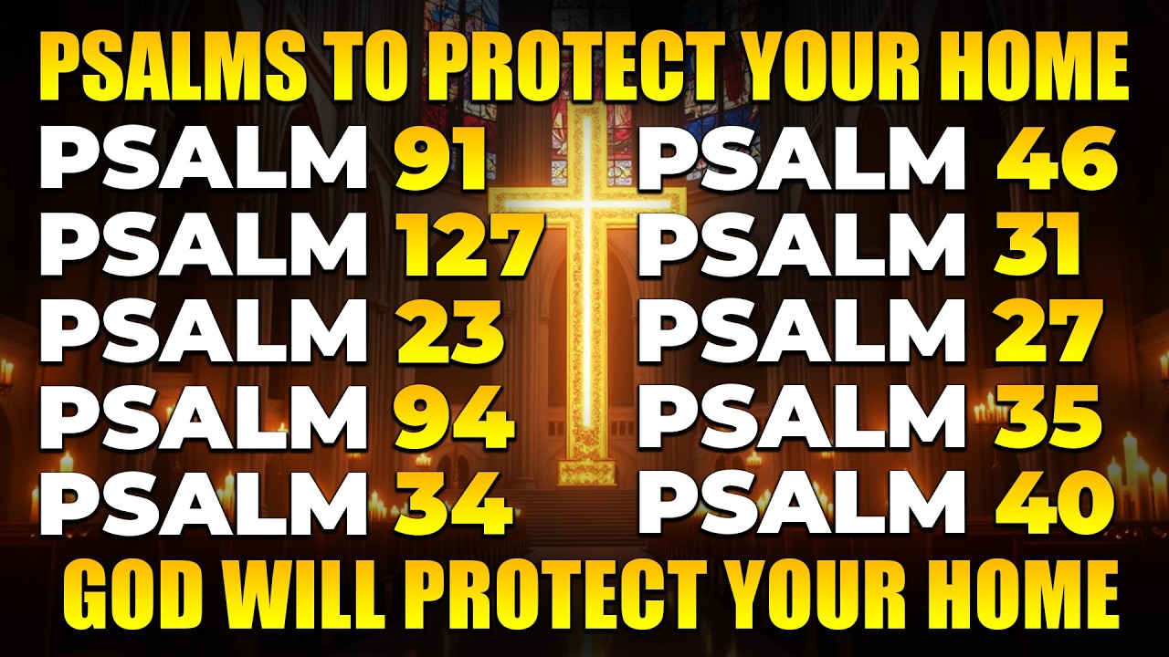 PRAYING PSALMS TO PROTECT YOUR FAMILY | GOD WILL PROTECT YOUR HOME AS YOU LISTEN TO THESE PSALMS