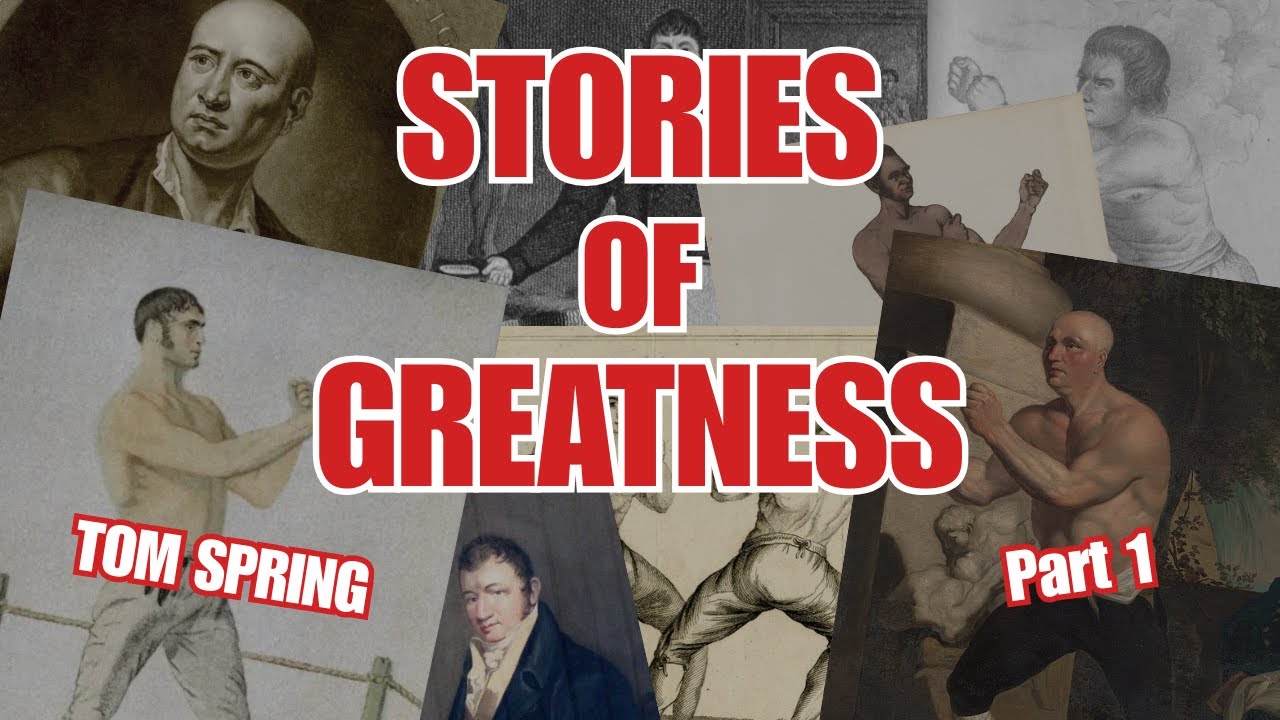 Stories of Greatness - Tom Spring Part 1
