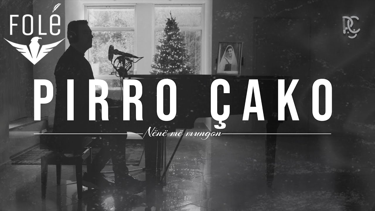 Pirro Çako - Nënë, më mungon