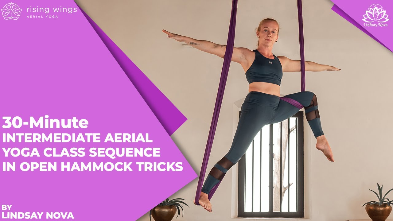 30-Minute Intermediate Aerial Yoga Class Sequence in Open Hammock Tricks w/ Lindsay Nova