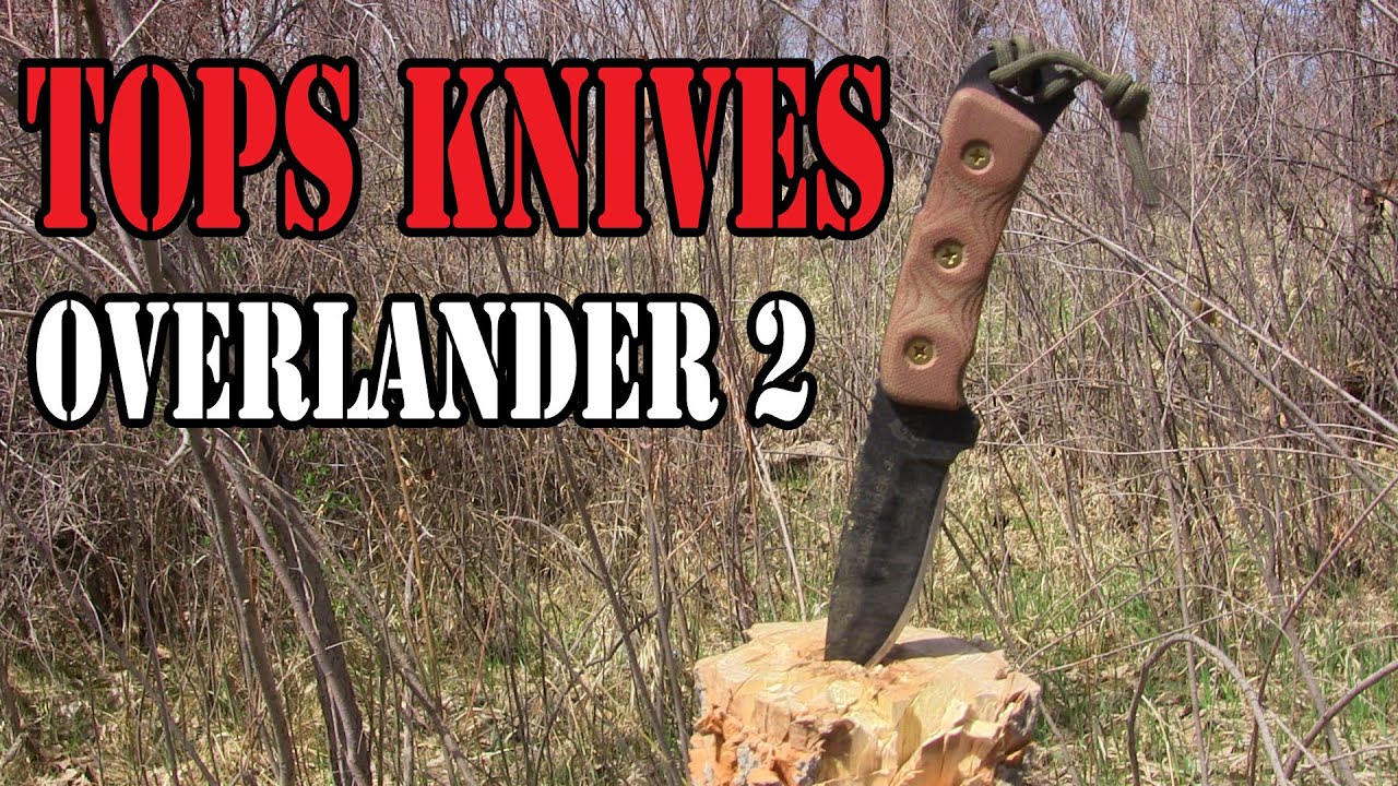 TOPS Knives Overlander 2 Review