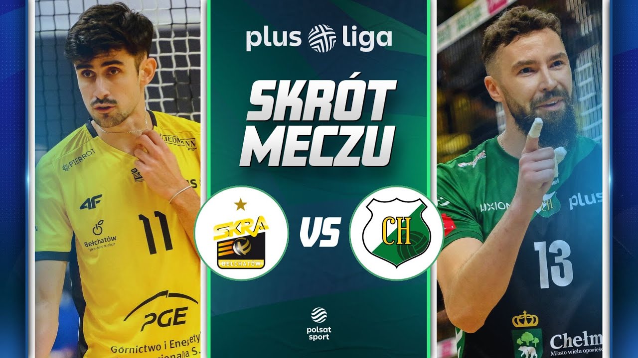 KOLEJNE WYJAZDOWE ZWYCIĘSTWO BENIAMINKA! I PGE GIEK SKRA BEŁCHATÓW - INPOST CHKS CHEŁM I PLUSLIGA