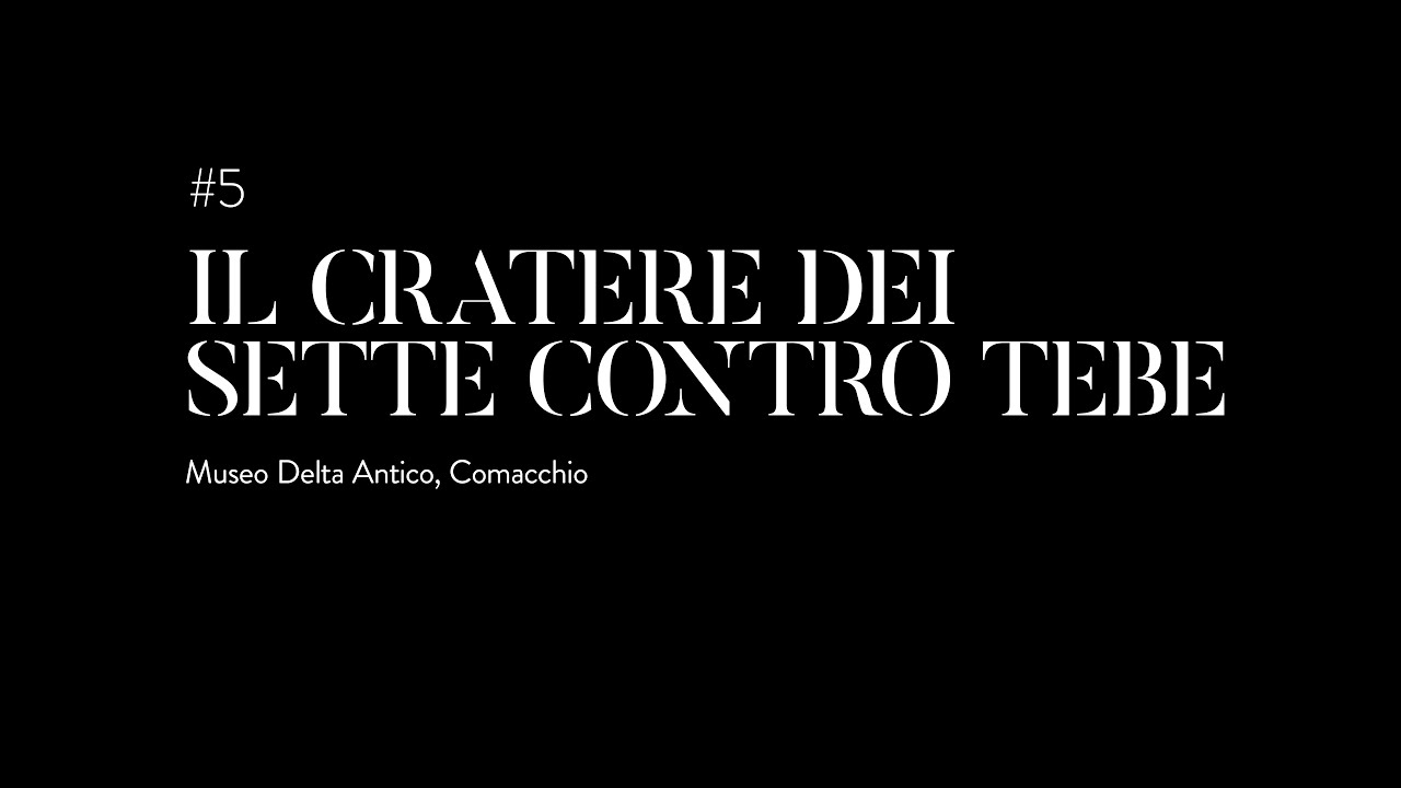 Ep. 5 Il cratere dei Sette contro Tebe. RASNA. UNA SERIE ETRUSCA