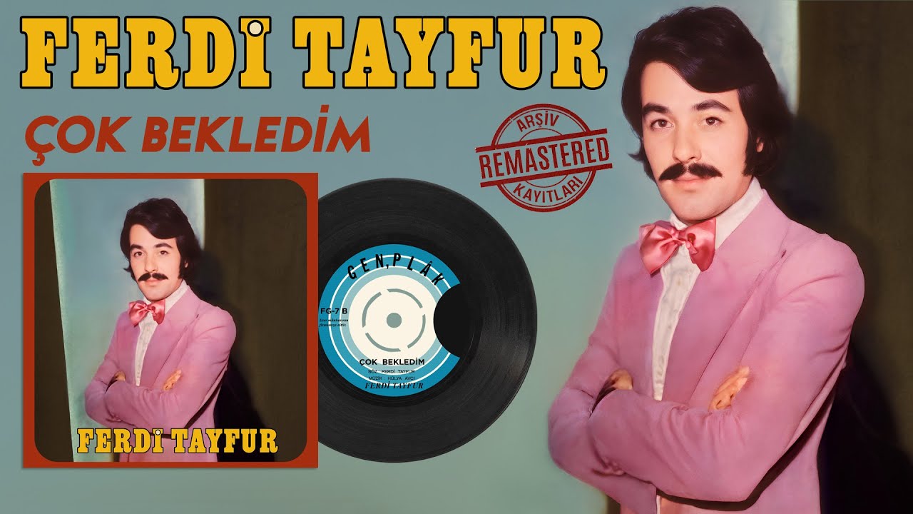 Ferdi Tayfur - Çok Bekledim - Orijinal Kayıtlar - Remastered