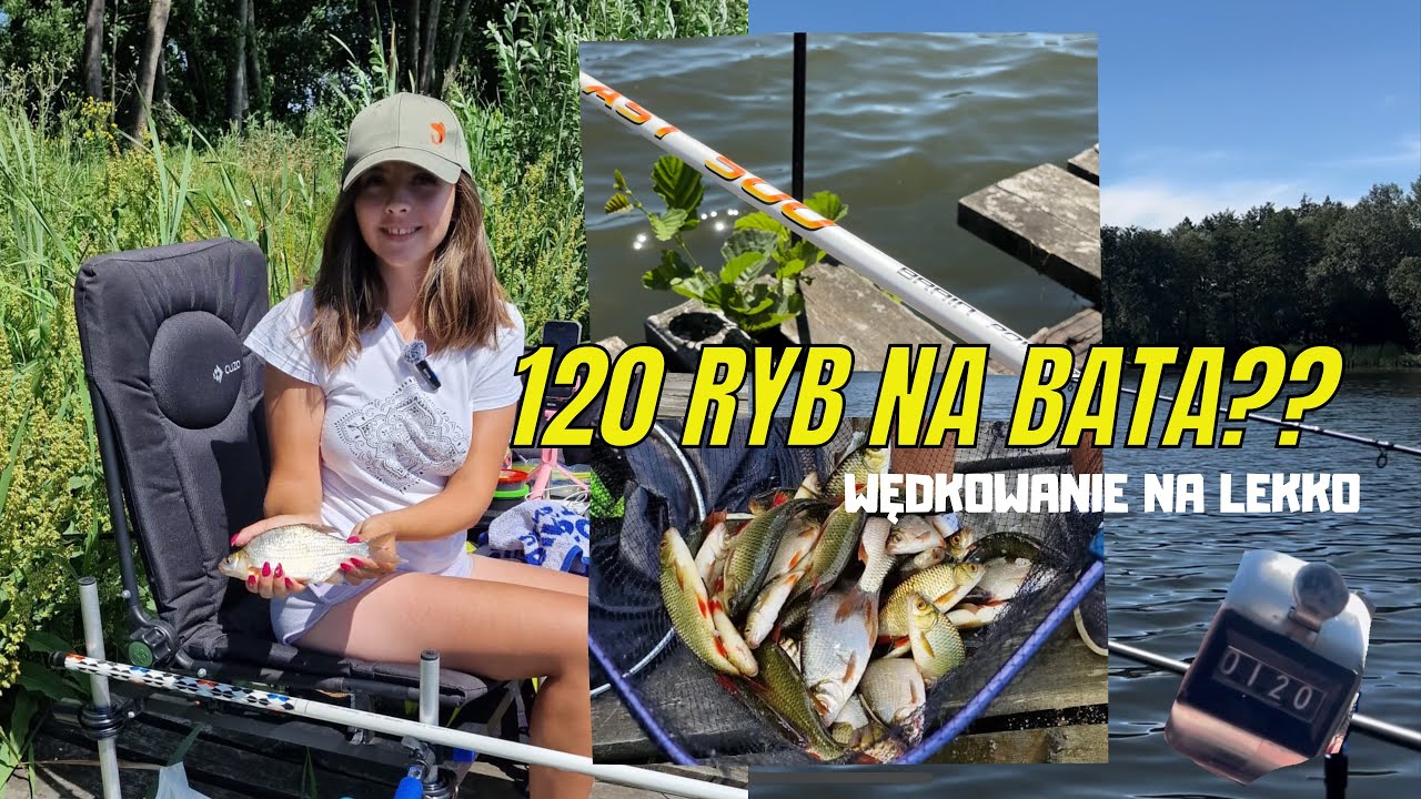 120 ryb na bata? Challenge Accepted, wędkowanie na lekko/ z kobietą na ryby /