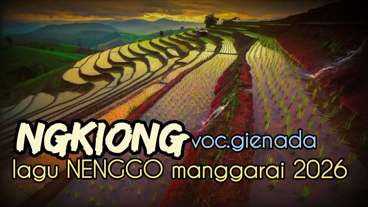 lagu nenggo manggarai terbaru 2026 🆕 NGKIONG🔥🔥🔥voc.@GIENADA 💥💥viralkan