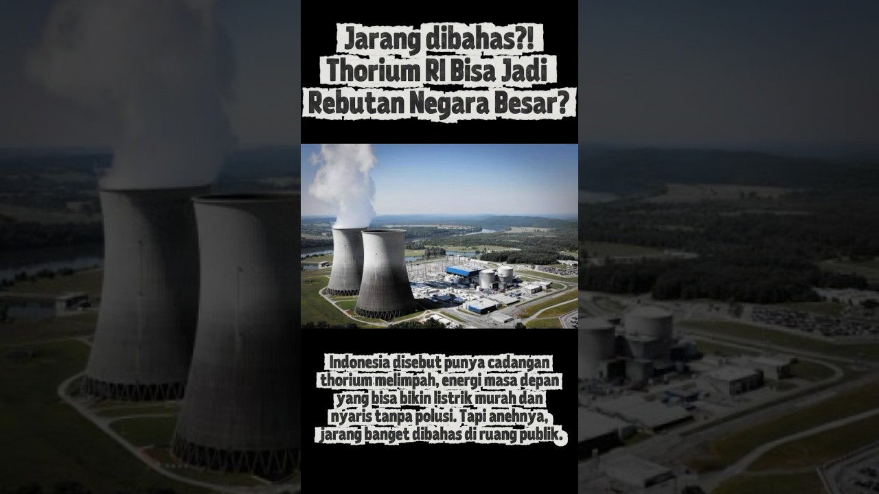 #Thorium #Energinuklir #KonspirasiEnergi #EnergiAbadi #BeritaViral #IndonesiaBangkit #UpdateNasional