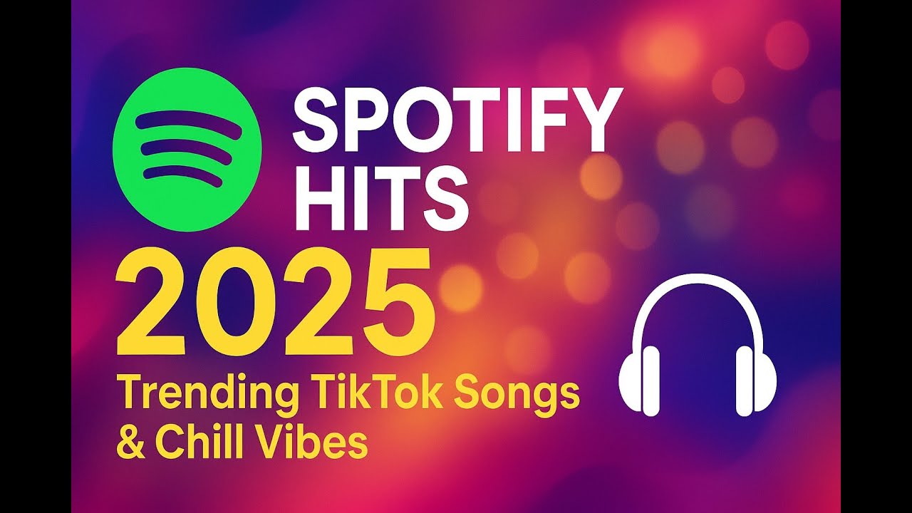 Spotify hits 2025 playlist | trending tiktok songs | Chill vibes (Mix 22 Hits Song) - NO ADS