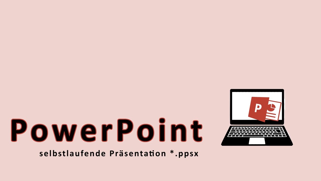 PowerPoint selbstlaufende Pr&auml;sentation ppsx