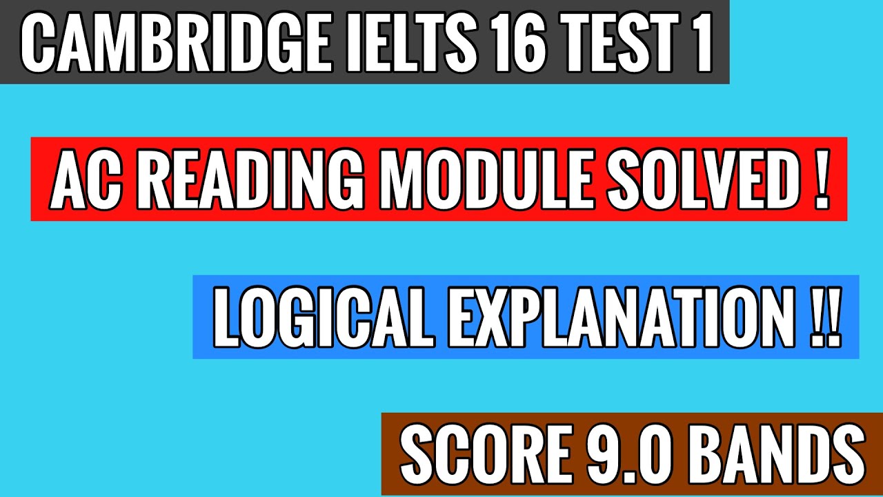Cambridge IELTS 16 Test 1 Academic Reading Passage 1 solutions with logical explanation.