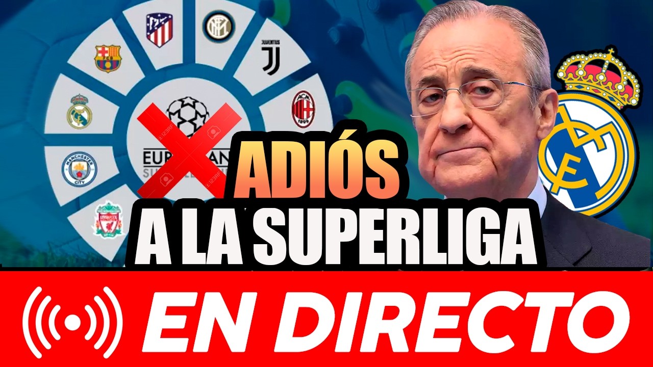 🚨🚨 EL MADRID PONE FIN A LA SUPERLIGA Y FIRMA LA PAZ CON LA UEFA