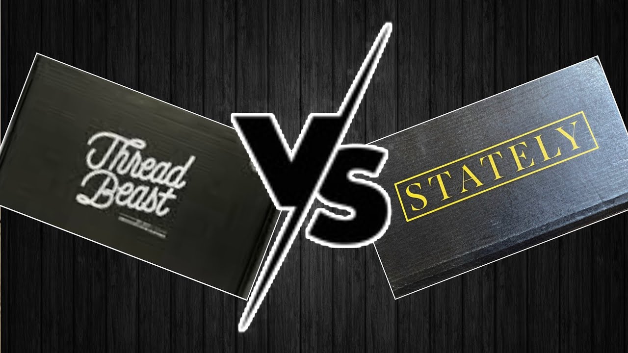 THREADBEAST VS STATELY MENS CLOTHING SUBSCRIPTION BOXES REVIEW