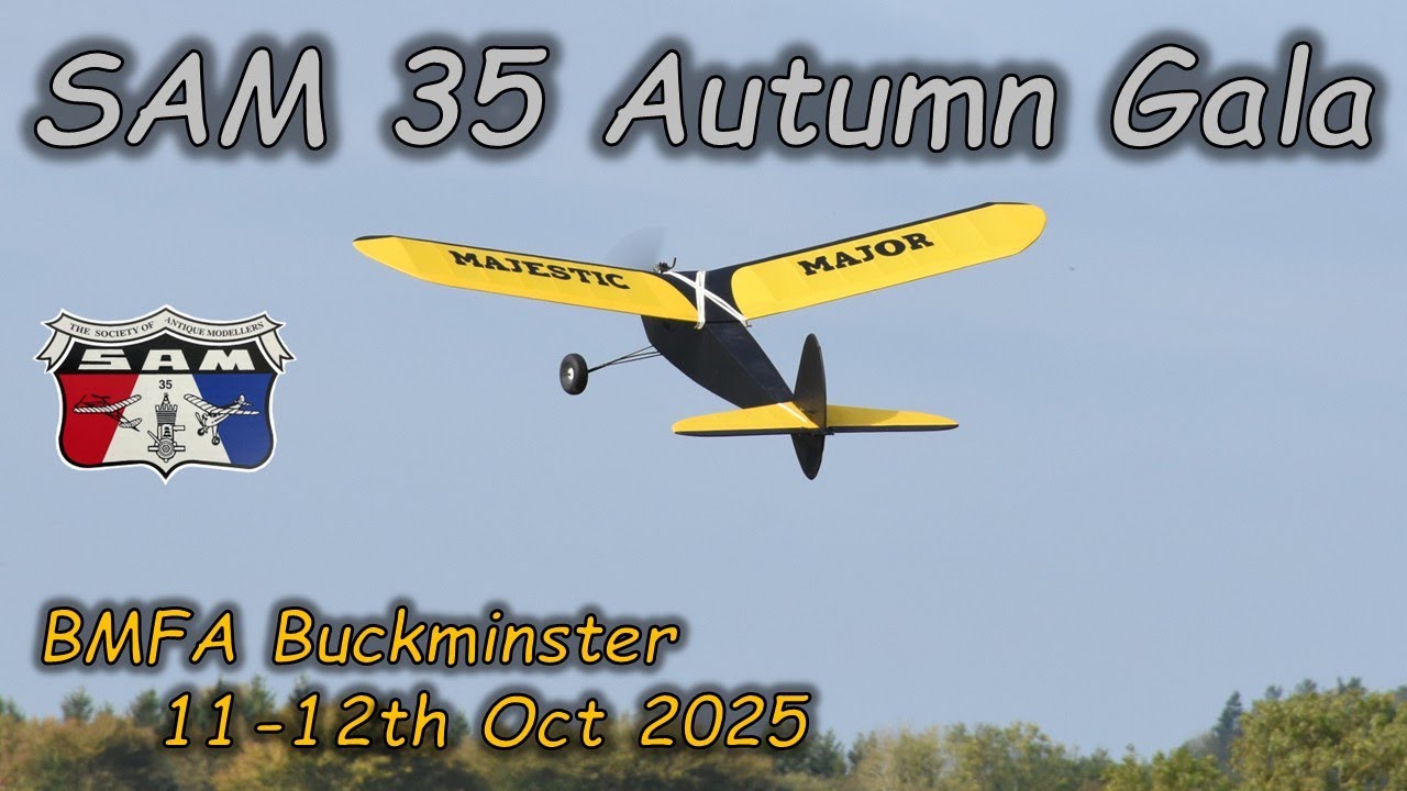 SAM 35 Autumn Gala - Oct 2025 - BMFA Buckminster, UK