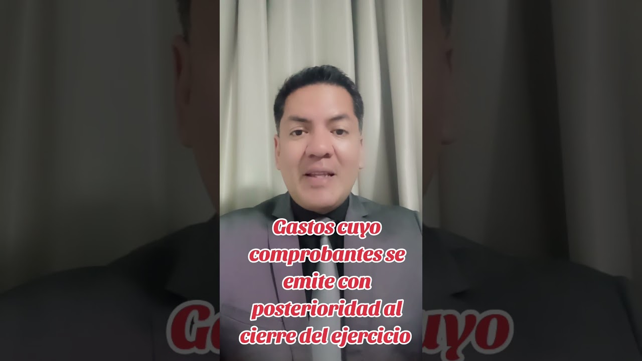 Conozca la deducción de gastos cuyo comprobante de pago se emite con posterioridad al cierre.
