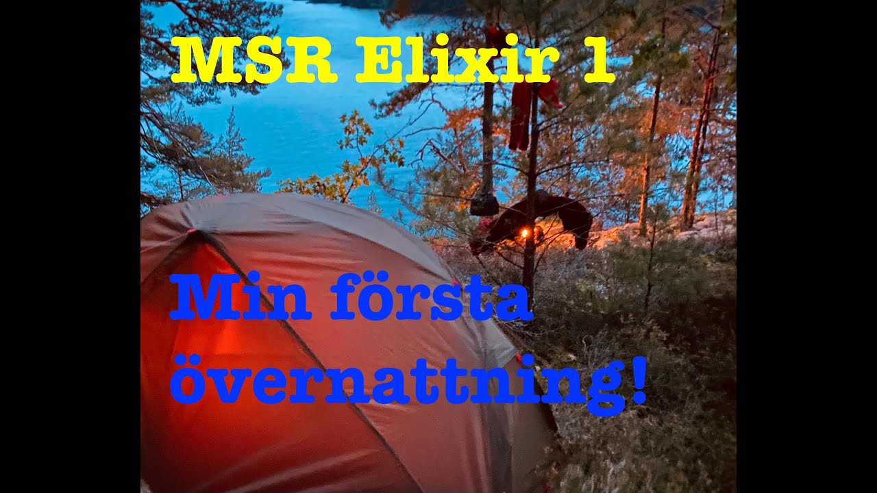 MSR ELIXIR 1 - PREMIÄR - Min första övernattning