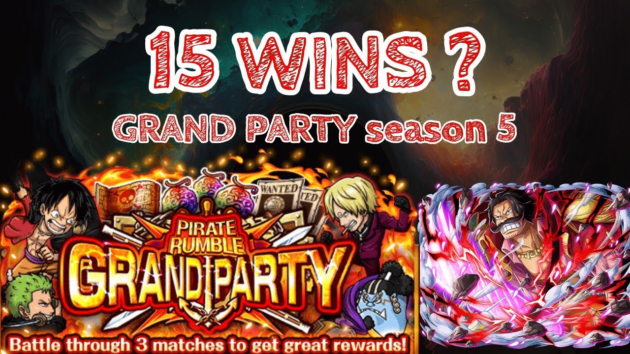 15 WINS in GRAND PARTY season 5 ? - OPTC pirate rumble