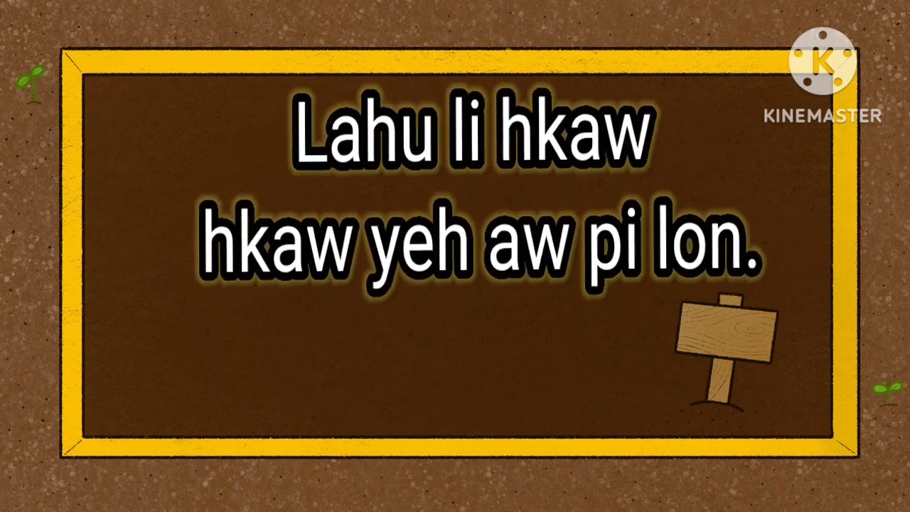 Lahu li hkaw hkaw yeh aw pi lon.@Dunagkamon9