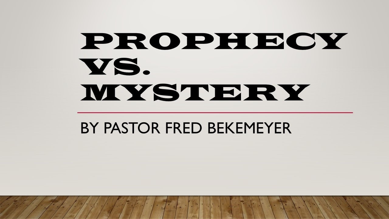 Prophecy vs. Mystery