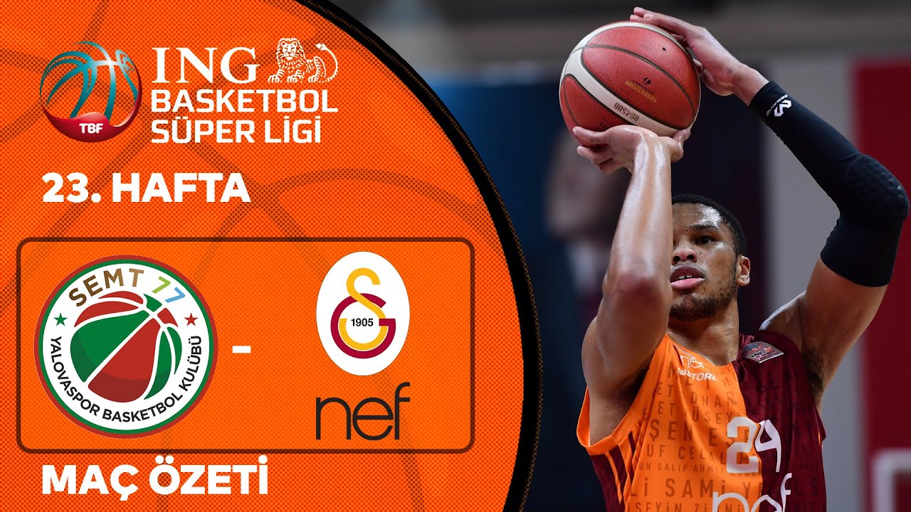BSL 23. Hafta Özet | Semt77 Yalova 69-73 Galatasaray Nef