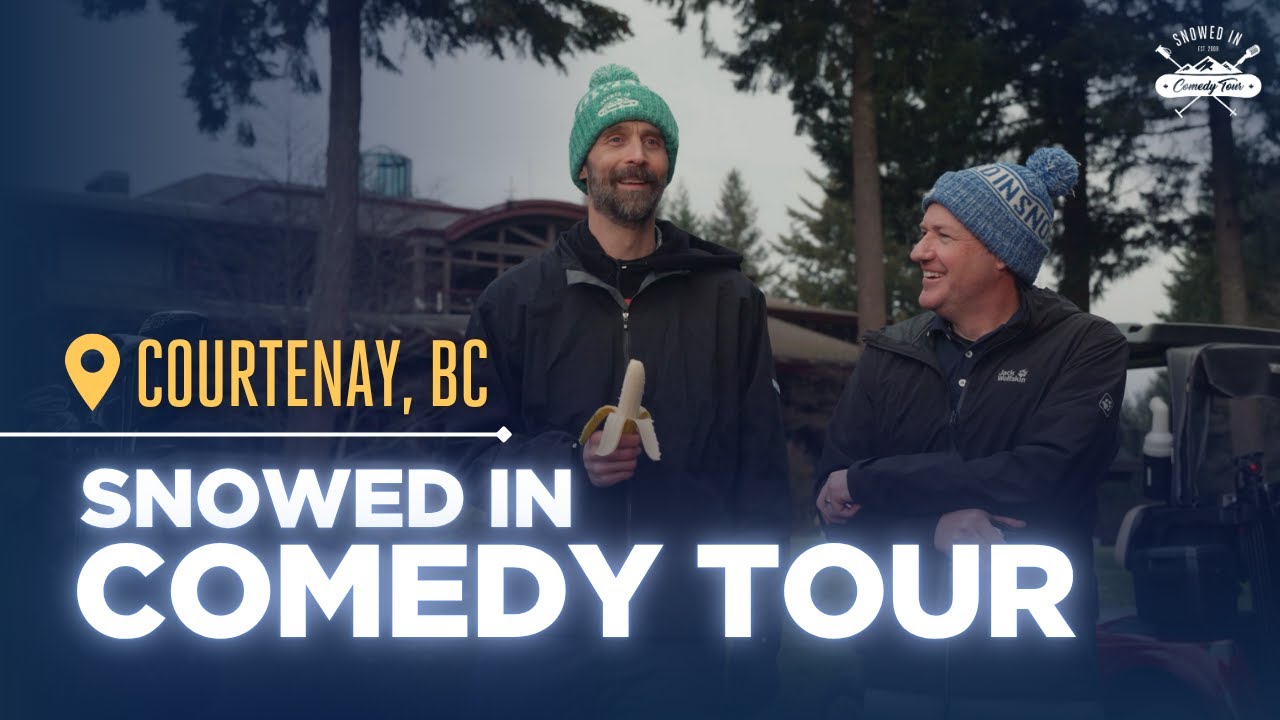 Courtenay, BC | Snowed In Comedy Tour (Ep.2)